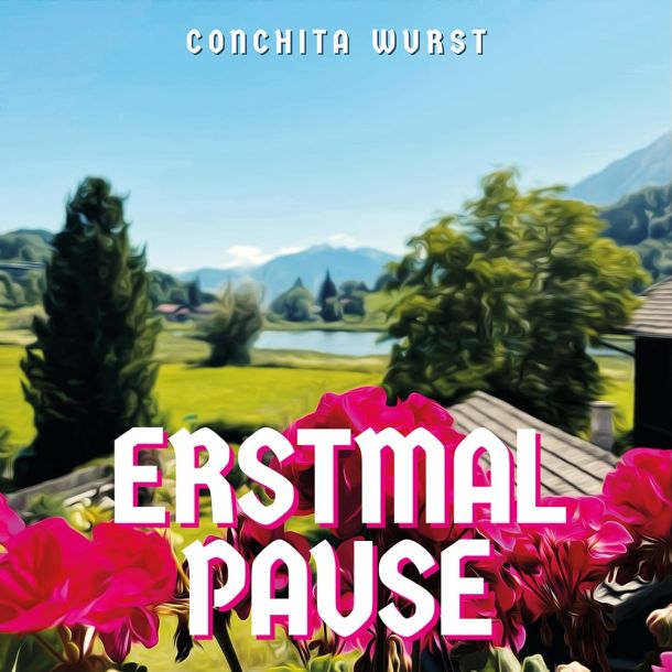 Conchita Wurst - Erstmal Pause - Cover Artwork